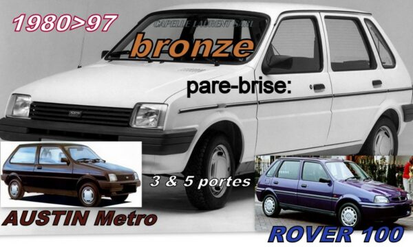 Pare-brise teinté bronze ROVER 100 / AUSTIN Métro  - 1980/97
