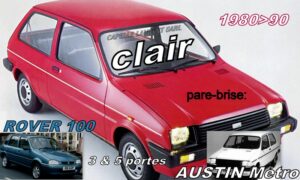 Pare-brise clair ROVER 100 / AUSTIN Métro - 1980/97