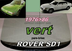 Pare-brise teinté vert ROVER SD1 - 1976/86