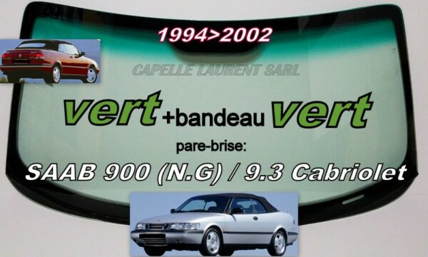 Pare-brise teinté vert +bandeau vert SAAB 900 N.G/9.3 CABRIOLET - 1994/2002