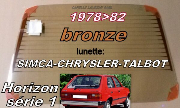 lunette teintée bronze SIMCA HORIZON - 1978/82