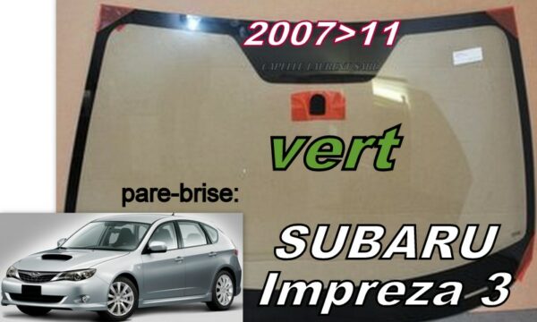 Pare-brise teinté vert SUBARU IMPREZA 3 - 2007/11
