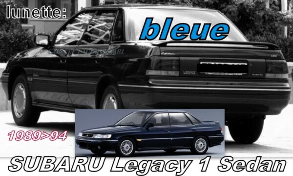 Lunette teintée bleue SUBARU LEGACY 1 Berline - 1989/94