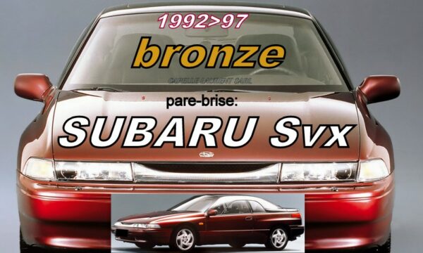 Pare-brise teinté bronze SUBARU SVX - 1992/97