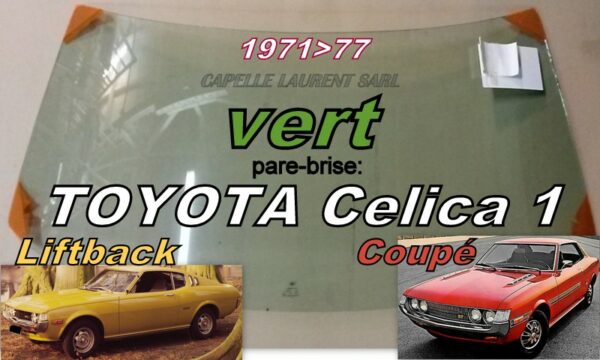 Pare-brise teinté vert TOYOTA CELICA 1  - 1971/77