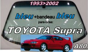 Pare-brise teinté bleu +bandeau bleu TOYOTA SUPRA A80  -  1993/2002