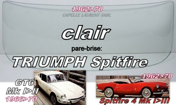 Pare-brise clair TRIUMPH SPITFIRE MK1/2/3 - 1962/70- GT6 MK1/2 - 1966/70