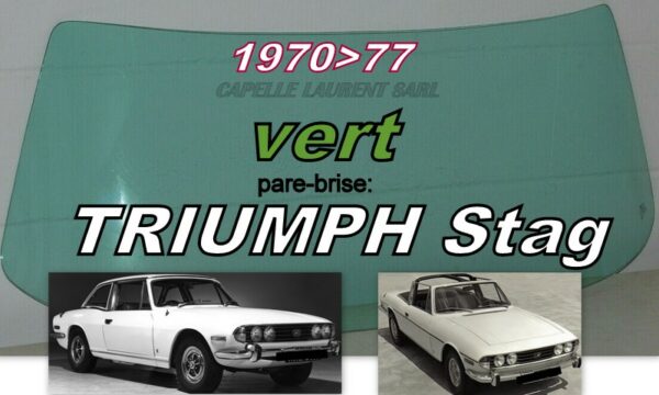 Pare-brise teinté vert TRIUMPH STAG - 1970/77