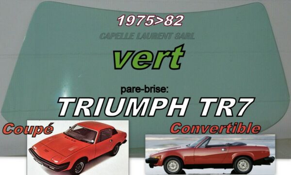 Pare-brise teinté vert TRIUMPH TR7/TR8 -1975/81