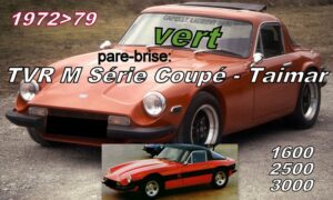 Pare-brise teinté vert TVR M SERIE/TAIMAR COUPE - 1972/79