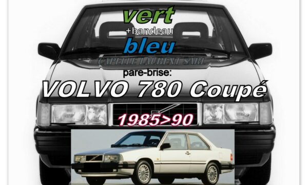 Pare-brise teinté vert +bandeau bleu VOLVO 780 Coupé - 1985/90