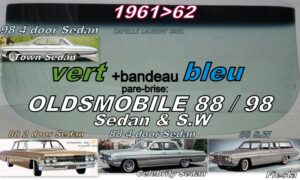 Pare-brise teinté vert +bandeau bleu OLDSMOBILE 88/98 2/4D SEDAN/SW - 1961/62