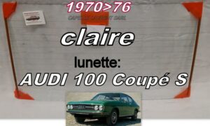 lunette claire AUDI 100 Coupé S - 1970/76