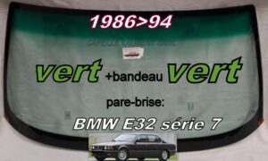 Pare-brise teinté vert +bandeau vert BMW E32 série 7 - 1986/94