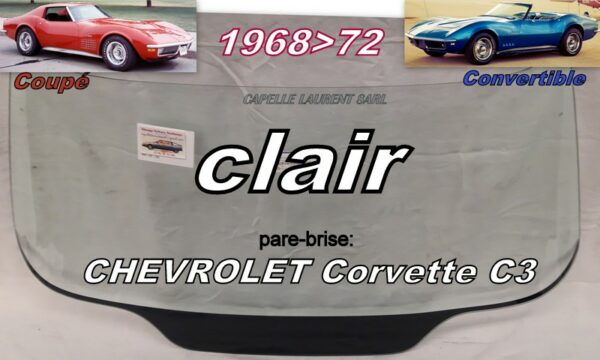 Pare-brise clair CHEVROLET CORVETTE C3 COUPE/CABRIOLET - 1968/72