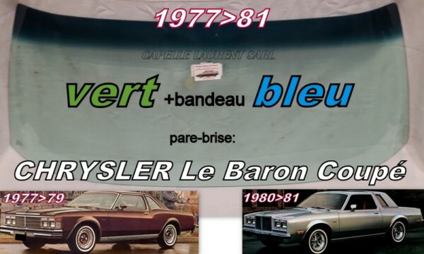 Pare-brise teinté vert +bandeau bleu CHRYSLER LEBARON COUPE - 1977/81