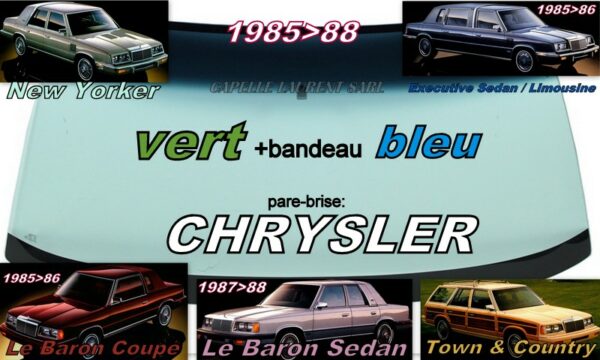 Pare-brise teinté vert +bandeau bleu CHRYSLER LEBARON/EXECUTIVE 2/4D/SW - 1985/88