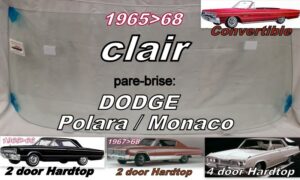Pare-brise clair DODGE POLARA/MONACO/CUSTOM  2/4D HARDTOP/CABRIOLET - 1965/68