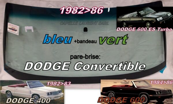 Pare-brise teinté vert +bandeau bleu DODGE 400 / 600 CONVERTIBLE - 1982/86