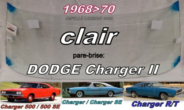 Pare-brise clair DODGE CHARGER 2  - 1968/70