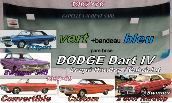 Pare-brise teinté vert +bandeau bleu DODGE DART 4 2D HARDTOP(1967/76) CABRIOLET(1967/69)