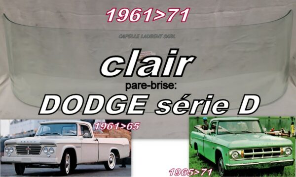 Pare-brise clair DODGE Série D/W PICKUP - 1961/71