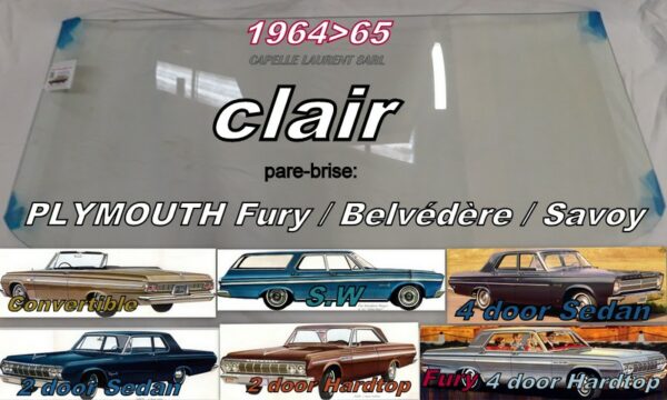 Pare-brise clair PLYMOUTH FURY/BELVEDERE/SATELLITE/SAVOY - 1964/65