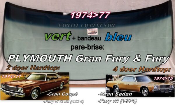 Pare-brise teinté vert +bandeau bleu PLYMOUTH GRAN FURY 2/4D COUPE HT - 1974/77