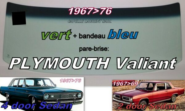 Pare-brise teinté vert +bandeau bleu PLYMOUTH VALIANT 2/4D - 1967/76
