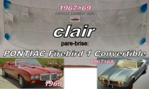 Pare-brise clair PONTIAC FIREBIRD 1 CABRIOLET - 1967/69