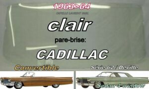 Pare-brise clair CADILLAC CABRIOLET/SEDAN (4 window)  - 1963/64