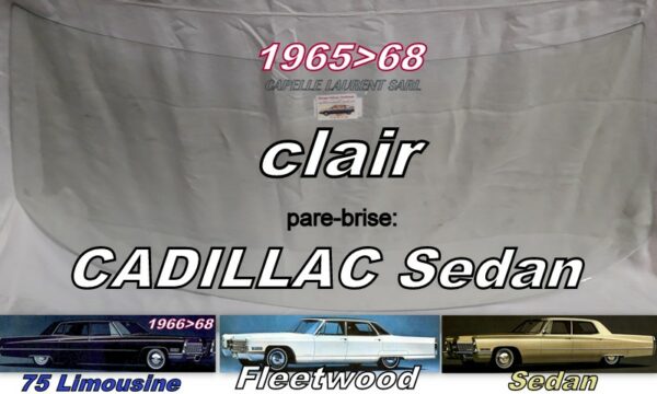 Pare-brise clair CADILLAC SEDAN/LIMOUSINE - 1965/68