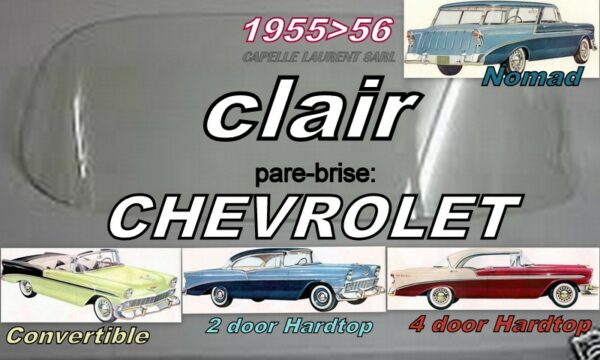 Pare-brise clair CHEVROLET  CAB/2/4D HARDTOP/NOMAD - 1955/56