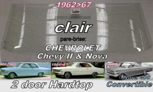 Pare-brise clair CHEVROLET CHEVY 2 / NOVA 2D HARDTOP/CAB - 1962/67