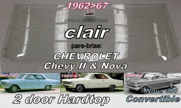 Pare-brise clair CHEVROLET CHEVY 2 / NOVA 2D HARDTOP/CAB - 1962/67