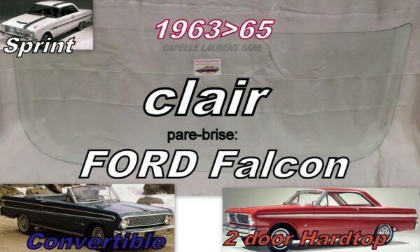 Pare-brise clair FORD FALCON 2D HARDTOP/CABRIOLET - 1963/65