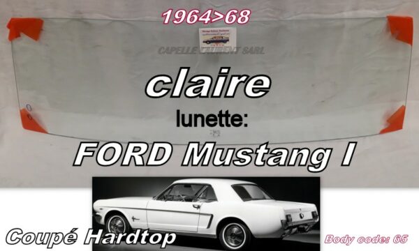 Lunette claire FORD MUSTANG COUPE HARDTOP - 1964/68