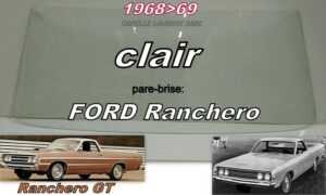 Pare-brise clair FORD RANCHERO - 1968/69