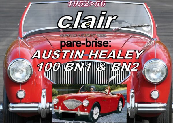 Pare-brise clair AUSTIN HEALEY 100 BN 1 & 2 CONVERTIBLE - 1952/56