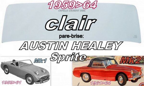 Pare-brise clair AUSTIN HEALEY SPRITE MK1.2 - 1959/64
