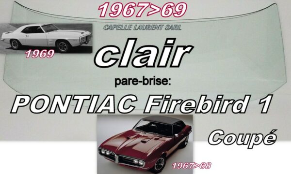 Pare-brise clair PONTIAC FIREBIRD 1 COUPE - 1967/69