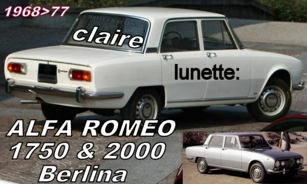 ALFA ROMEO 1750/2000 Berlina lunette claire - 1968/77
