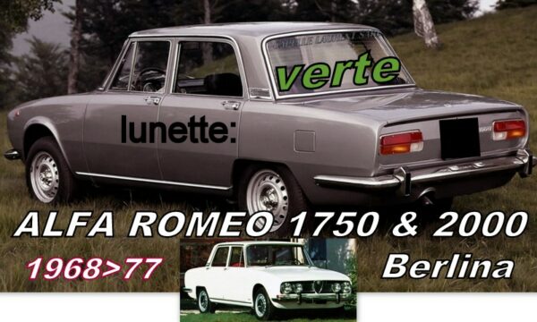 ALFA ROMEO 1750/2000 Berlina lunette teintée verte - 1968/77