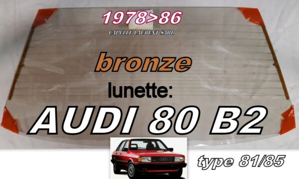 AUDI 80 B2 lunette teintée bronze  - 1978/86