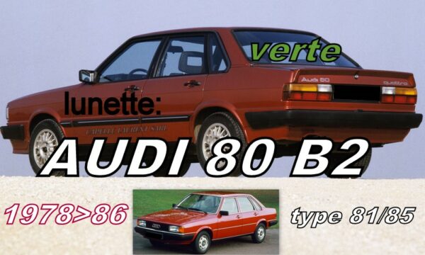 AUDI 80 B2  lunette teintée verte  - 1978/86