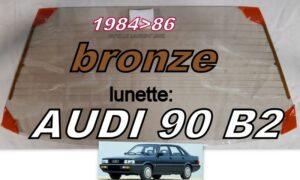 AUDI 90 B2 lunette teintée bronze  - 1984/86