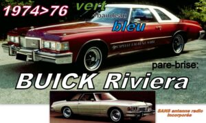 Pare-brise teinté vert +bandeau bleu BUICK RIVIERA - 1974/76