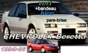 CHEVROLET BERETTA pare-brise teinté vert +bandeau bleu - 1994/96
