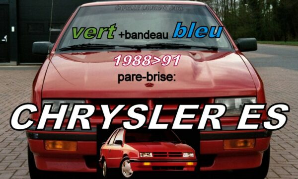 CHRYSLER ES pare-brise teinté vert +bandeau bleu - 1988/91