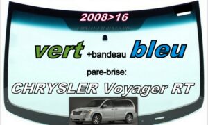 CHRYSLER VOYAGER RT pare-brise teinté vert +bandeau bleu - 2008/16